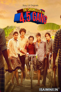 The Chronicles Of The 4 5 Gang (2025) Season 1 Tamil WebSeries